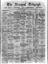 Liverpool Shipping Telegraph and Daily Commercial Advertiser Saturday 18 February 1871 Page 1