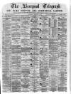 Liverpool Shipping Telegraph and Daily Commercial Advertiser Saturday 25 February 1871 Page 1