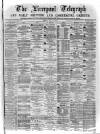Liverpool Shipping Telegraph and Daily Commercial Advertiser Friday 12 May 1871 Page 1