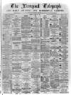 Liverpool Shipping Telegraph and Daily Commercial Advertiser Monday 15 May 1871 Page 1