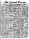 Liverpool Shipping Telegraph and Daily Commercial Advertiser Thursday 08 June 1871 Page 1