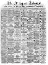 Liverpool Shipping Telegraph and Daily Commercial Advertiser Monday 12 June 1871 Page 1