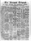 Liverpool Shipping Telegraph and Daily Commercial Advertiser Monday 10 July 1871 Page 1