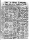 Liverpool Shipping Telegraph and Daily Commercial Advertiser Tuesday 18 July 1871 Page 1