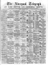 Liverpool Shipping Telegraph and Daily Commercial Advertiser Friday 22 September 1871 Page 1