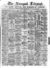Liverpool Shipping Telegraph and Daily Commercial Advertiser Monday 23 October 1871 Page 1