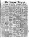 Liverpool Shipping Telegraph and Daily Commercial Advertiser Wednesday 15 November 1871 Page 1