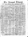 Liverpool Shipping Telegraph and Daily Commercial Advertiser Wednesday 03 January 1872 Page 1