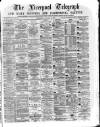 Liverpool Shipping Telegraph and Daily Commercial Advertiser Wednesday 10 January 1872 Page 1