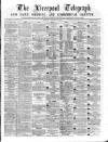 Liverpool Shipping Telegraph and Daily Commercial Advertiser Tuesday 23 January 1872 Page 1