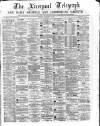 Liverpool Shipping Telegraph and Daily Commercial Advertiser