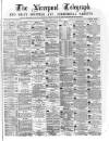 Liverpool Shipping Telegraph and Daily Commercial Advertiser