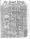 Liverpool Shipping Telegraph and Daily Commercial Advertiser