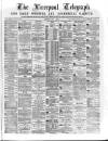 Liverpool Shipping Telegraph and Daily Commercial Advertiser