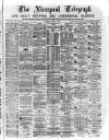 Liverpool Shipping Telegraph and Daily Commercial Advertiser