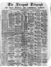 Liverpool Shipping Telegraph and Daily Commercial Advertiser