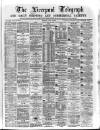 Liverpool Shipping Telegraph and Daily Commercial Advertiser