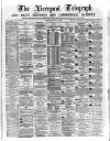 Liverpool Shipping Telegraph and Daily Commercial Advertiser