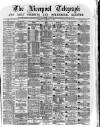 Liverpool Shipping Telegraph and Daily Commercial Advertiser Tuesday 03 September 1872 Page 1