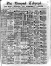 Liverpool Shipping Telegraph and Daily Commercial Advertiser Tuesday 24 September 1872 Page 1