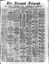 Liverpool Shipping Telegraph and Daily Commercial Advertiser