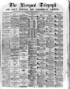 Liverpool Shipping Telegraph and Daily Commercial Advertiser