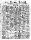 Liverpool Shipping Telegraph and Daily Commercial Advertiser