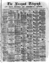 Liverpool Shipping Telegraph and Daily Commercial Advertiser