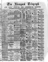 Liverpool Shipping Telegraph and Daily Commercial Advertiser