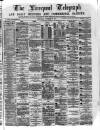 Liverpool Shipping Telegraph and Daily Commercial Advertiser