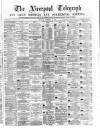 Liverpool Shipping Telegraph and Daily Commercial Advertiser