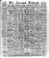 Liverpool Shipping Telegraph and Daily Commercial Advertiser Wednesday 21 January 1874 Page 1