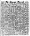Liverpool Shipping Telegraph and Daily Commercial Advertiser Thursday 22 January 1874 Page 1