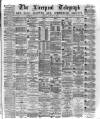 Liverpool Shipping Telegraph and Daily Commercial Advertiser Monday 02 February 1874 Page 1