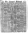 Liverpool Shipping Telegraph and Daily Commercial Advertiser Wednesday 04 February 1874 Page 1