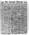 Liverpool Shipping Telegraph and Daily Commercial Advertiser Tuesday 10 February 1874 Page 1