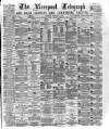 Liverpool Shipping Telegraph and Daily Commercial Advertiser