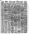 Liverpool Shipping Telegraph and Daily Commercial Advertiser Thursday 05 March 1874 Page 1