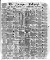 Liverpool Shipping Telegraph and Daily Commercial Advertiser Friday 06 March 1874 Page 1