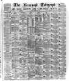 Liverpool Shipping Telegraph and Daily Commercial Advertiser Friday 13 March 1874 Page 1