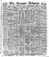 Liverpool Shipping Telegraph and Daily Commercial Advertiser Tuesday 14 April 1874 Page 1