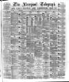 Liverpool Shipping Telegraph and Daily Commercial Advertiser