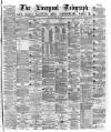 Liverpool Shipping Telegraph and Daily Commercial Advertiser