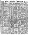 Liverpool Shipping Telegraph and Daily Commercial Advertiser Friday 26 June 1874 Page 1