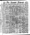 Liverpool Shipping Telegraph and Daily Commercial Advertiser Friday 04 September 1874 Page 1