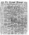 Liverpool Shipping Telegraph and Daily Commercial Advertiser Tuesday 13 October 1874 Page 1