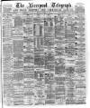Liverpool Shipping Telegraph and Daily Commercial Advertiser Monday 19 October 1874 Page 1