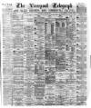 Liverpool Shipping Telegraph and Daily Commercial Advertiser