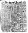 Liverpool Shipping Telegraph and Daily Commercial Advertiser Saturday 03 July 1875 Page 1