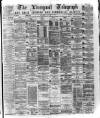 Liverpool Shipping Telegraph and Daily Commercial Advertiser Saturday 29 January 1876 Page 1